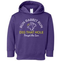 Run Rabbit Run Dig That Hole Toddler Hoodie