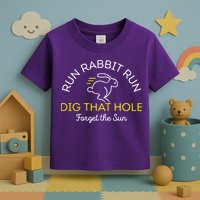 Run Rabbit Run Dig That Hole Toddler T-Shirt