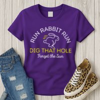 Run Rabbit Run Dig That Hole Womens T-Shirt