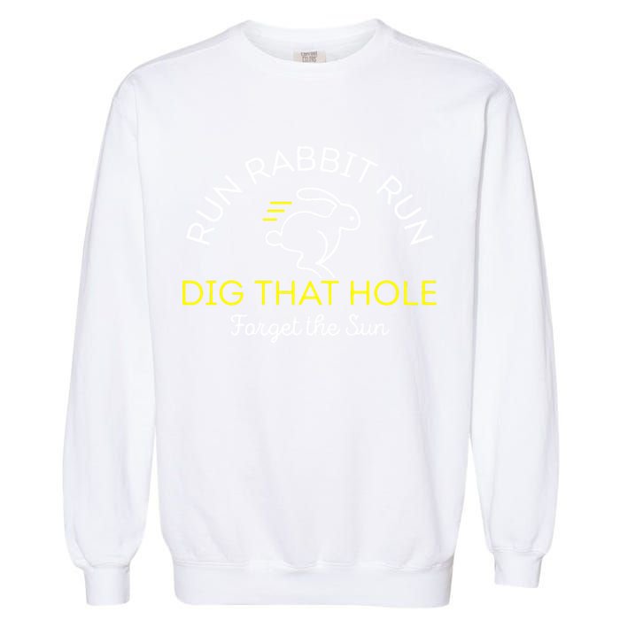 Run Rabbit Run Dig That Hole Garment-Dyed Sweatshirt