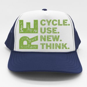 Recycle Reuse Renew Rethink Earth Day Environmental Activism Funny Trucker Hat