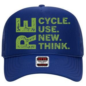 Recycle Reuse Renew Rethink Earth Day Environmental Activism Funny High Crown Mesh Back Trucker Hat