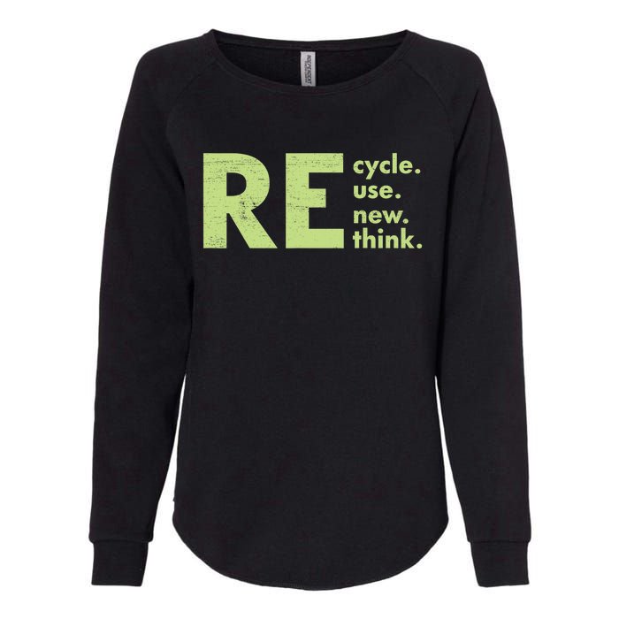 Recycle Reuse Renew Rethink Crisis Environmental Activism Womens California Wash Sweatshirt