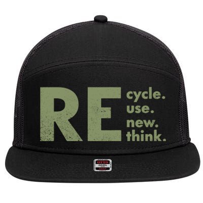 Recycle Reuse Renew Rethink Crisis Environmental Activism 7 Panel Mesh Trucker Snapback Hat