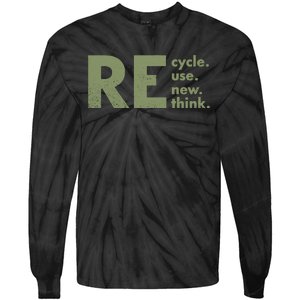 Recycle Reuse Renew Rethink Crisis Environmental Activism Tie-Dye Long Sleeve Shirt