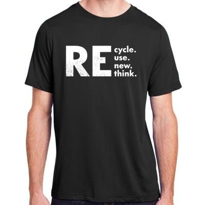 Recycle Reuse Renew Rethink Crisis Environmental Activism Adult ChromaSoft Performance T-Shirt