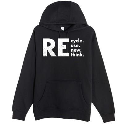 Recycle Reuse Renew Rethink Crisis Environmental Activism Premium Pullover Hoodie