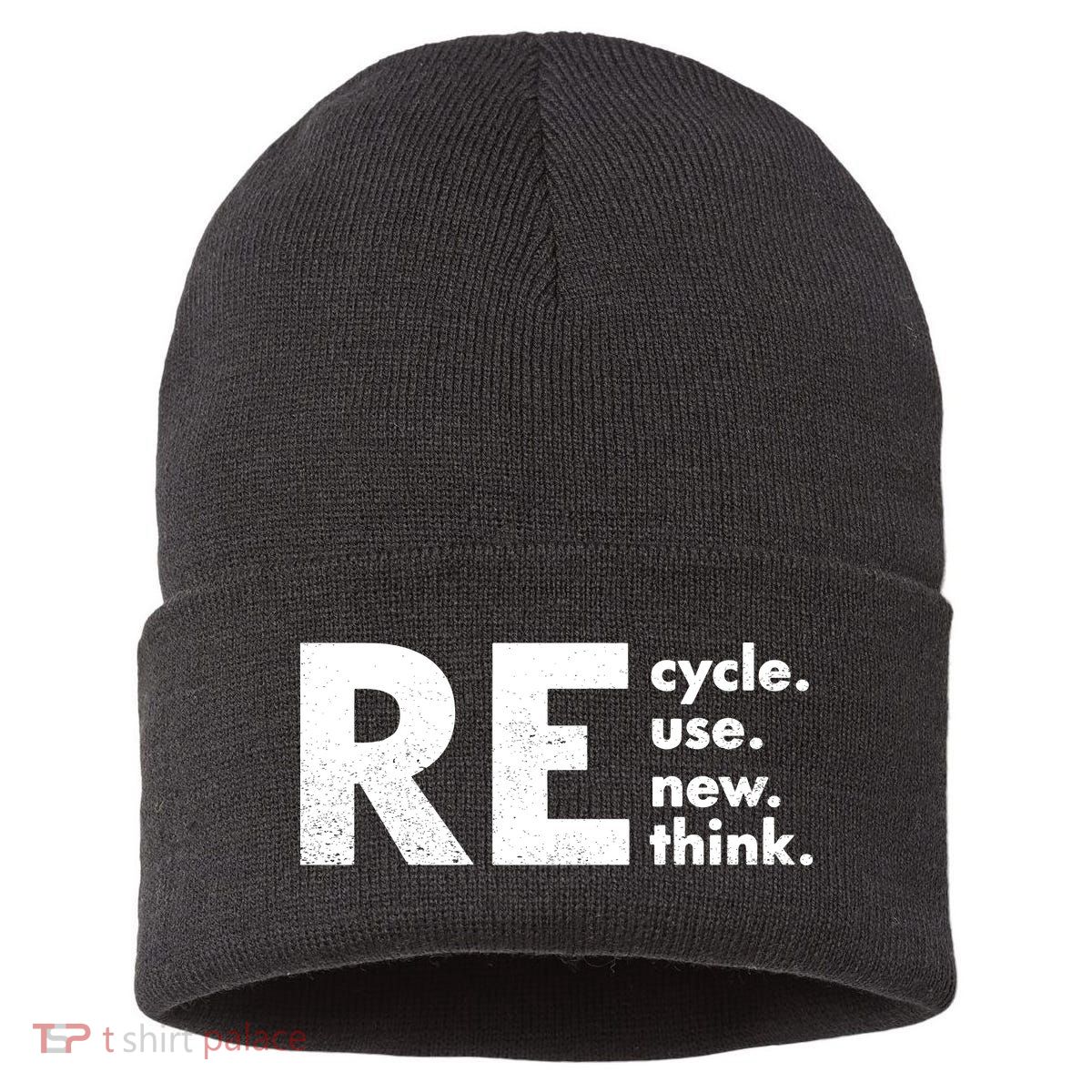 Recycle Reuse Renew Rethink Crisis Environmental Activism Sustainable Knit Beanie