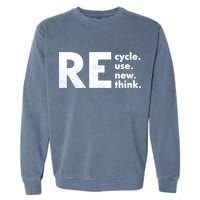 Recycle Reuse Renew Rethink Crisis Environmental Activism Garment-Dyed Sweatshirt