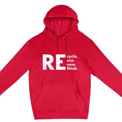 Recycle Reuse Renew Rethink Crisis Environmental Activism Premium Pullover Hoodie