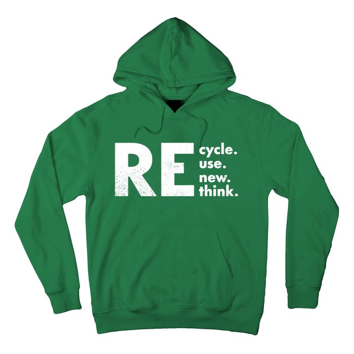 Recycle Reuse Renew Rethink Crisis Environmental Activism Hoodie