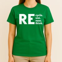 Recycle Reuse Renew Rethink Crisis Environmental Activism T-Shirt