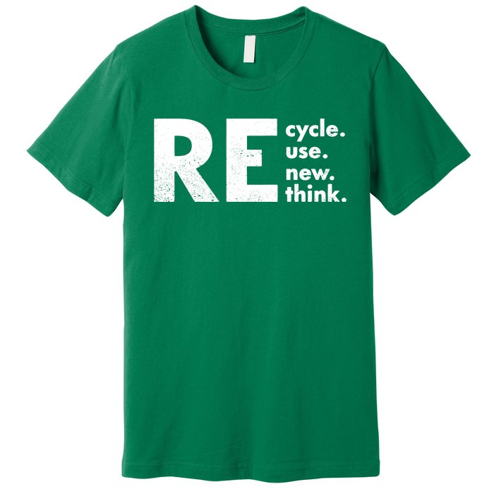 Recycle Reuse Renew Rethink Crisis Environmental Activism Premium T-Shirt