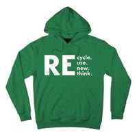 Recycle Reuse Renew Rethink Crisis Environmental Activism Tall Hoodie