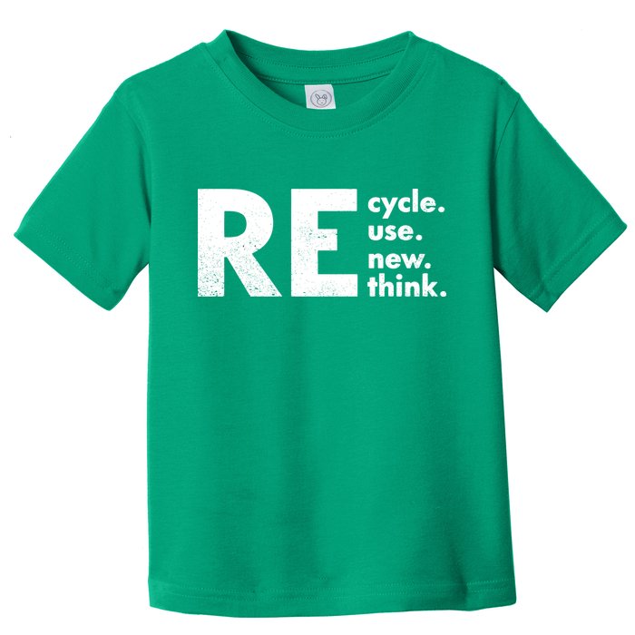 Recycle Reuse Renew Rethink Crisis Environmental Activism Toddler T-Shirt