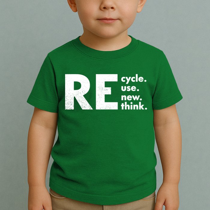 Recycle Reuse Renew Rethink Crisis Environmental Activism Toddler T-Shirt