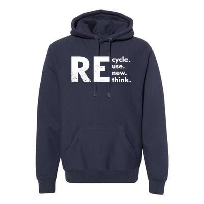 Recycle Reuse Renew Rethink Crisis Environmental Activism Premium Hoodie