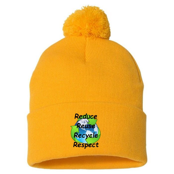 Reduce Reuse Recycle And Respect Earth Day Pom Pom 12in Knit Beanie