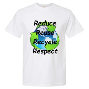 Reduce Reuse Recycle And Respect Earth Day Garment-Dyed Heavyweight T-Shirt