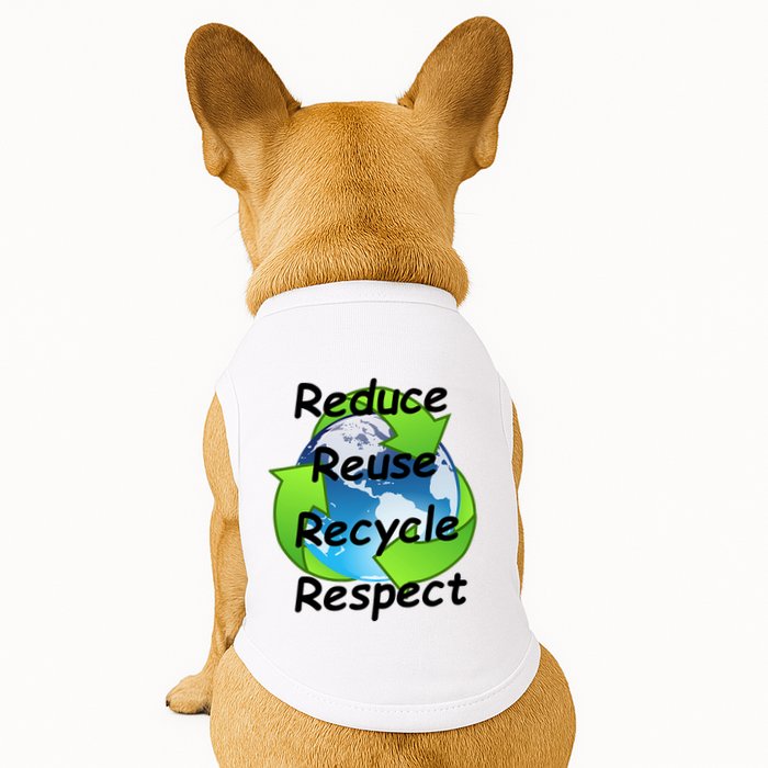 Reduce Reuse Recycle And Respect Earth Day Doggie Tank