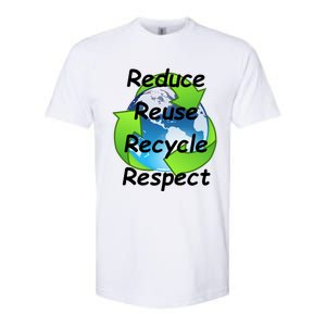 Reduce Reuse Recycle And Respect Earth Day Softstyle CVC T-Shirt