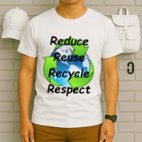 Reduce Reuse Recycle And Respect Earth Day T-Shirt