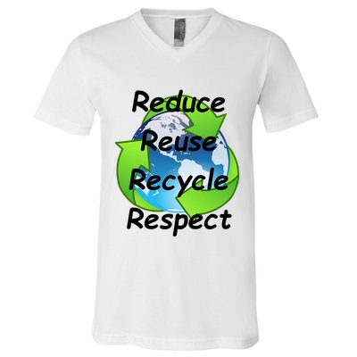 Reduce Reuse Recycle And Respect Earth Day V-Neck T-Shirt