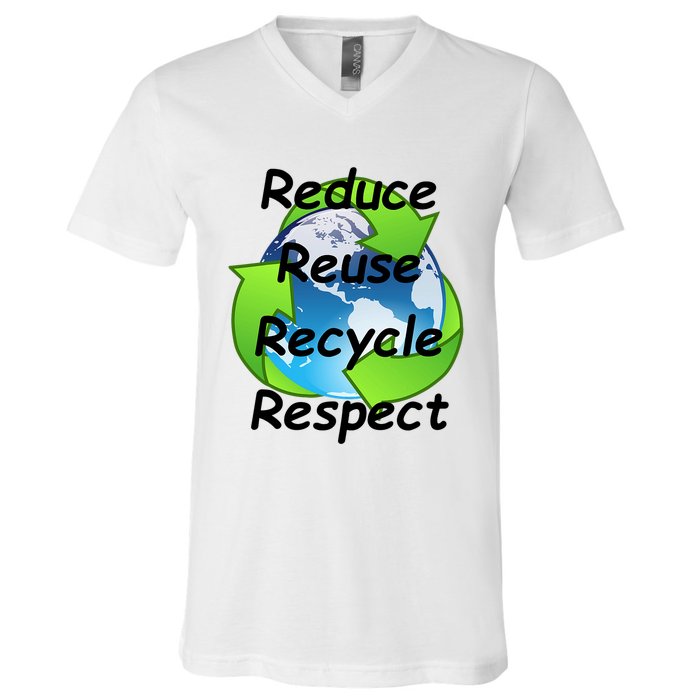 Reduce Reuse Recycle And Respect Earth Day V-Neck T-Shirt