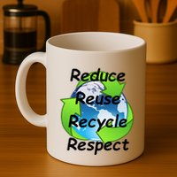 Reduce Reuse Recycle And Respect Earth Day Mug