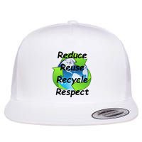 Reduce Reuse Recycle And Respect Earth Day Flatbill Hat