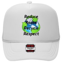 Reduce Reuse Recycle And Respect Earth Day Trucker Hat