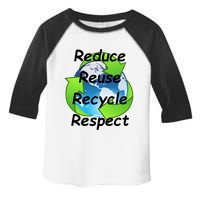 Reduce Reuse Recycle And Respect Earth Day Toddler Fine Jersey T-Shirt