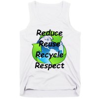 Reduce Reuse Recycle And Respect Earth Day Tank Top