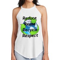 Reduce Reuse Recycle And Respect Earth Day Women's Perfect Tri Rocker Tank