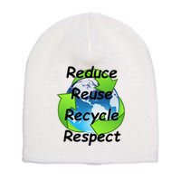 Reduce Reuse Recycle And Respect Earth Day Short Acrylic Beanie