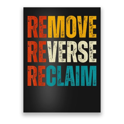 Remove Reverse Reclaim Protest Poster