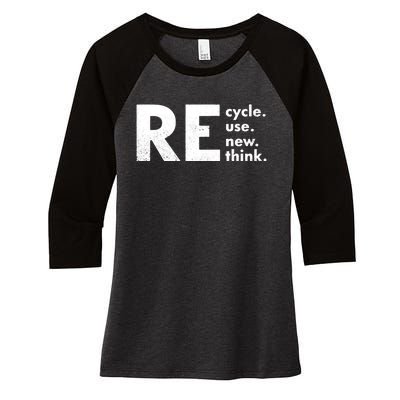 Recycle Reuse Renew Rethink Crisis Environmental Activism Women's Tri-Blend 3/4-Sleeve Raglan Shirt