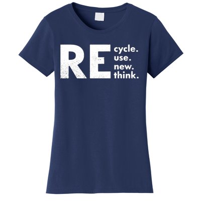 Recycle Reuse Renew Rethink Crisis Environmental Activism Women's T-Shirt