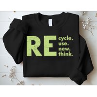 Recycle Reuse Renew Rethink Crisis Activism Sweatshirt