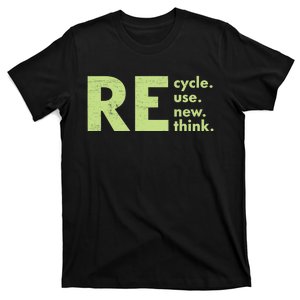 Recycle Reuse Renew Rethink Crisis Activism T-Shirt