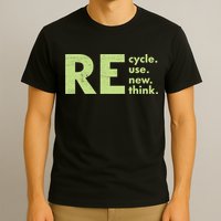 Recycle Reuse Renew Rethink Crisis Activism T-Shirt