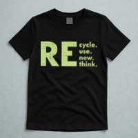 Recycle Reuse Renew Rethink Crisis Activism T-Shirt