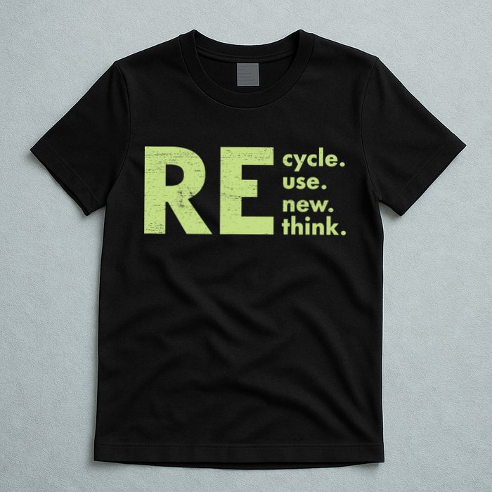 Recycle Reuse Renew Rethink Crisis Activism T-Shirt