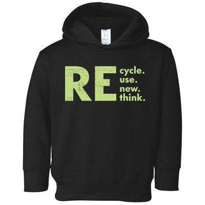 Recycle Reuse Renew Rethink Crisis Activism Toddler Hoodie
