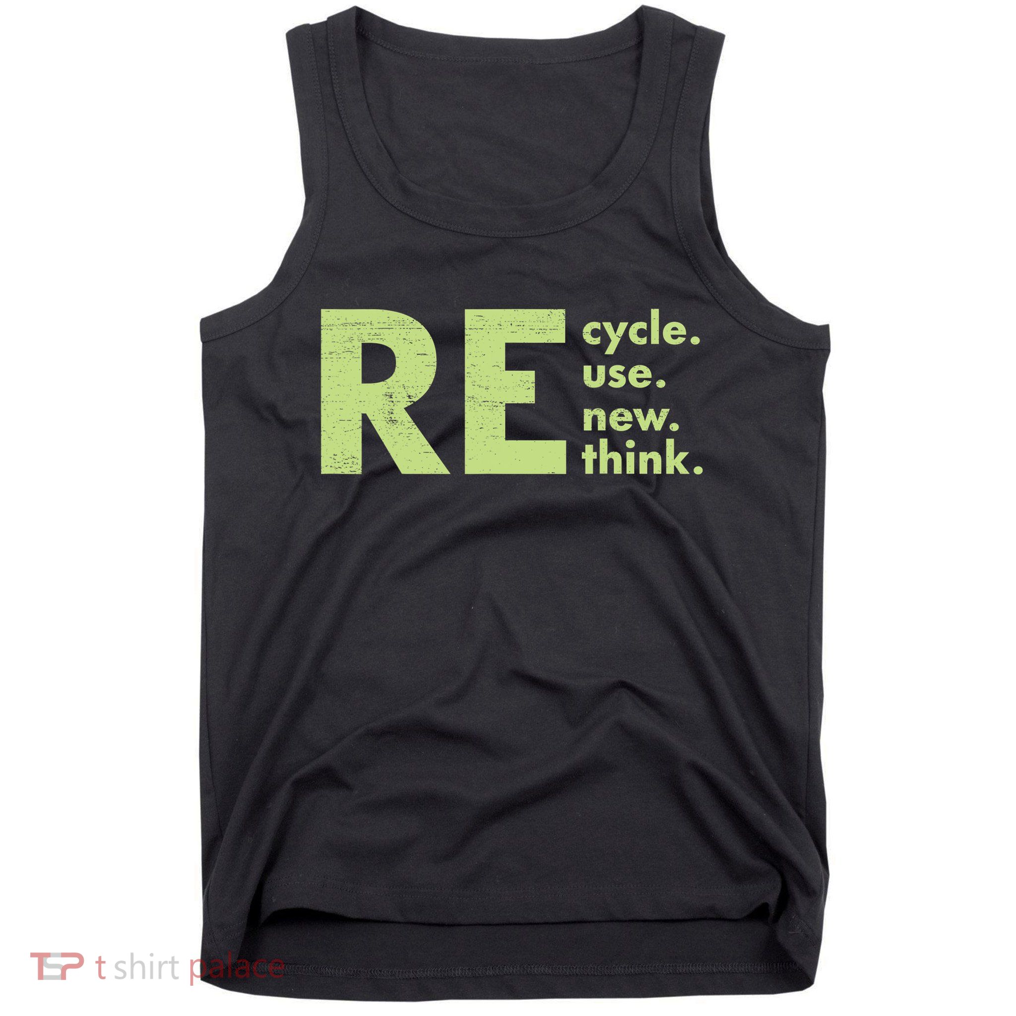 Recycle Reuse Renew Rethink Crisis Activism Tank Top