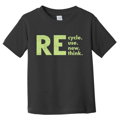 Recycle Reuse Renew Rethink Crisis Activism Toddler T-Shirt