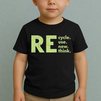 Recycle Reuse Renew Rethink Crisis Activism Toddler T-Shirt