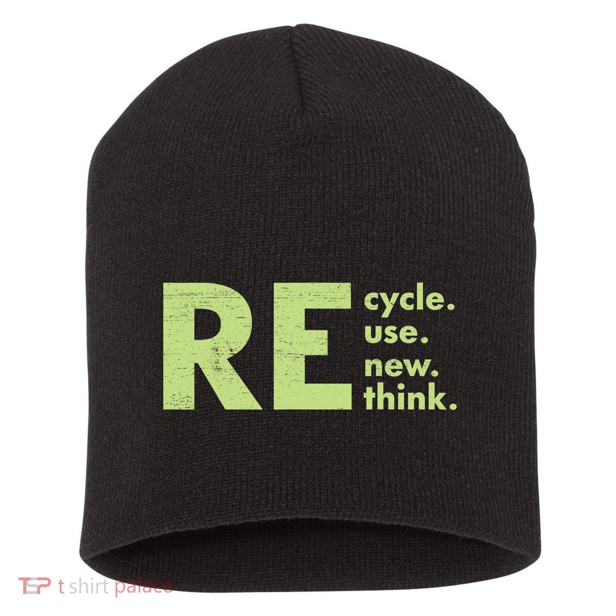 Recycle Reuse Renew Rethink Crisis Activism Short Acrylic Beanie