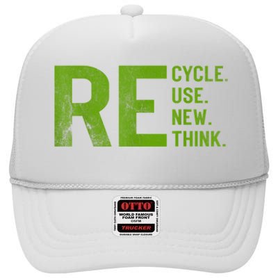 Recycle Reuse Renew Rethink Earth Day 22 April Crisis Environmental Activism High Crown Mesh Back Trucker Hat