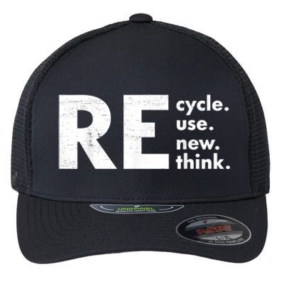 Recycle Reuse Renew Rethink Crisis Environmental Activism Flexfit Unipanel Trucker Cap